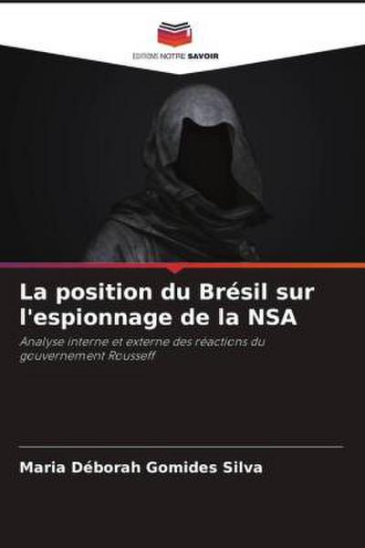 La position du Brésil sur l’espionnage de la NSA