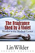 The Fragrance Shed by a Violet