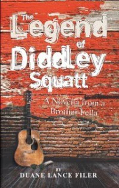 Filer, D: Legend of Diddley Squatt