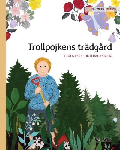 Trollpojkens trädgård: Swedish Edition of The Gnome’s Garden