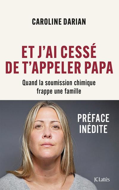 Et j’ai cessé de t’appeler Papa - Préface inédite
