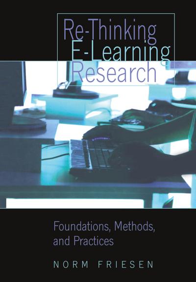 Re-Thinking E-Learning Research