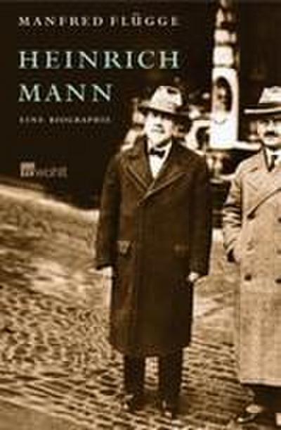 Heinrich Mann: Eine Biographie (Rowohlt Monographie)