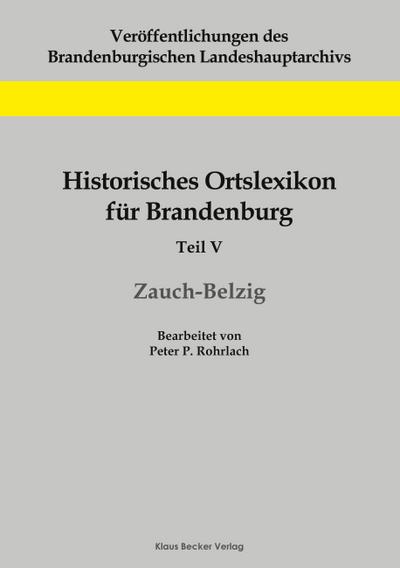 Historisches Ortslexikon für Brandenburg, Teil V, Zauch-Belzig
