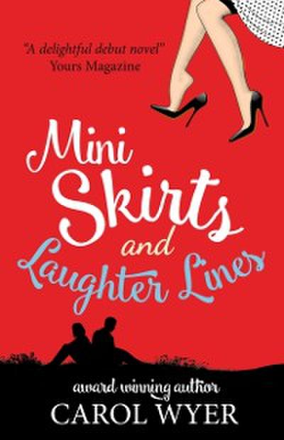 Mini Skirts and Laughter Lines