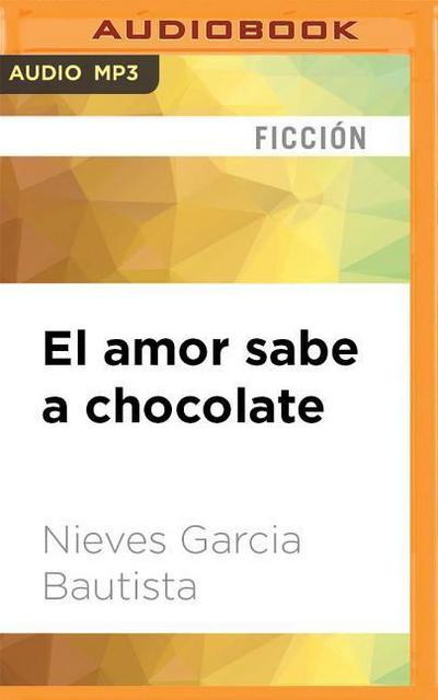 El Amor Sabe a Chocolate