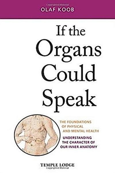If the Organs Could Speak