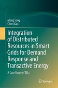 Integration of Distributed Resources in Smart Grids for Demand Response and Transactive Energy