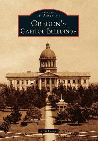 Oregon’s Capitol Buildings
