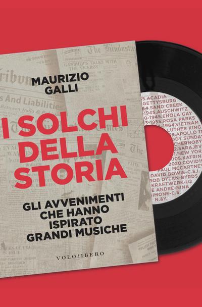 Galli, M: I solchi della storia. Gli avvenimenti che hanno i