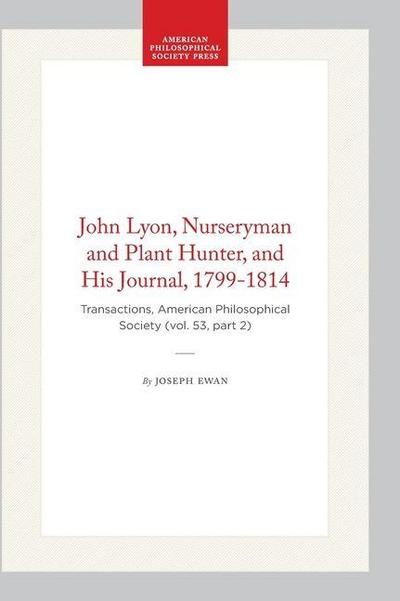 John Lyon, Nurseryman and Plant Hunter, and His Journal, 1799-1814