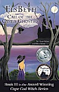 ElsBeth and the Call of the Castle Ghosties, Book III in the Cape Cod Witch Series