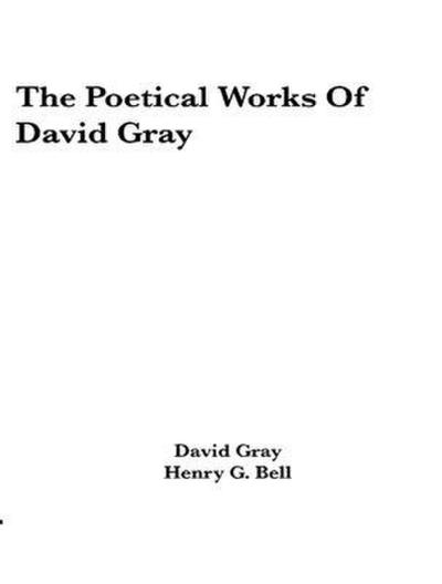 The Poetical Works of David Gray