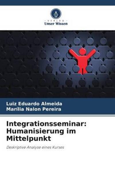 Integrationsseminar: Humanisierung im Mittelpunkt