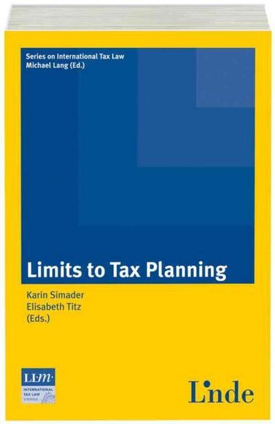 Limits to Tax Planning: Schriftenreihe IStR Band 79 (Schriftenreihe zum Internationalen Steuerrecht)