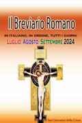 Il Breviario Romano in italiano, in ordine, tutti i giorni per Luglio, Agosto, Settembre 2024