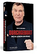 Fritz Sdunek - Durchgeboxt: Mein Leben am Ring