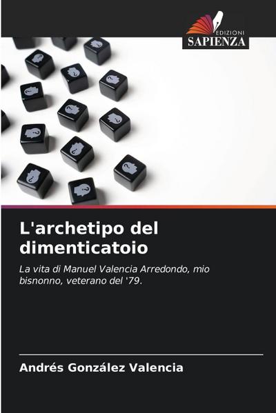 L’archetipo del dimenticatoio