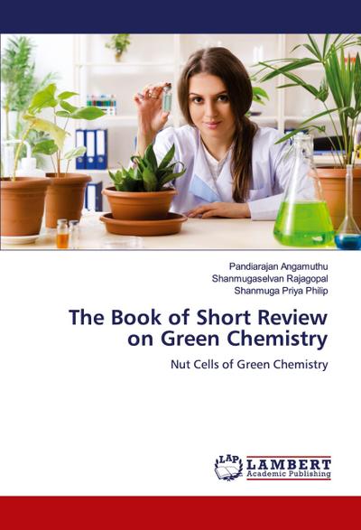 The Book of Short Review on Green Chemistry