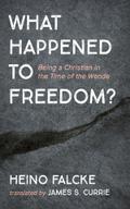 What Happened to Freedom?