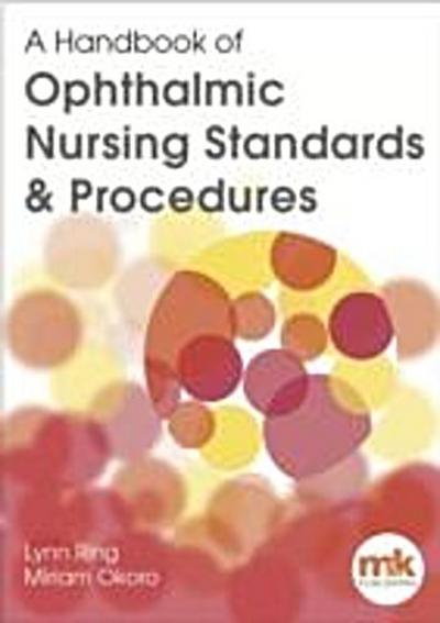 Handbook of Ophthalmic Nursing Standards and Procedures