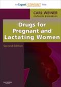 Drugs for Pregnant and Lactating Women - Carl P. Weiner