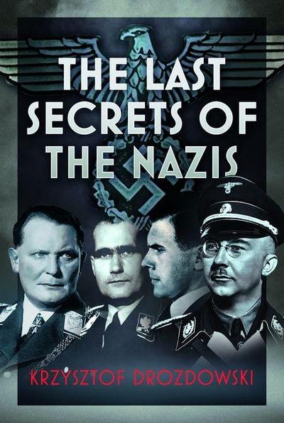 The Last Secrets of the Nazis