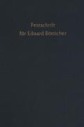 Festschrift für Eduard Bötticher zum 70. Geburtstag.