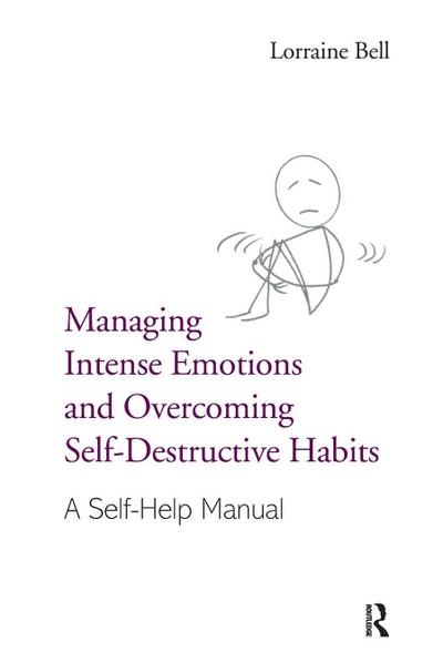 Managing Intense Emotions and Overcoming Self-Destructive Habits