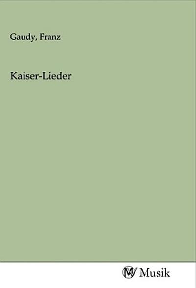 Kaiser-Lieder