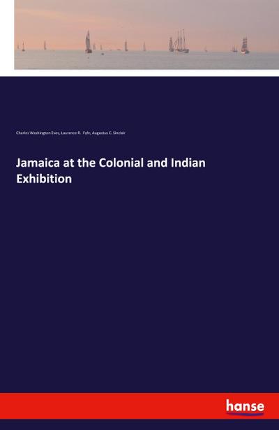 Jamaica at the Colonial and Indian Exhibition