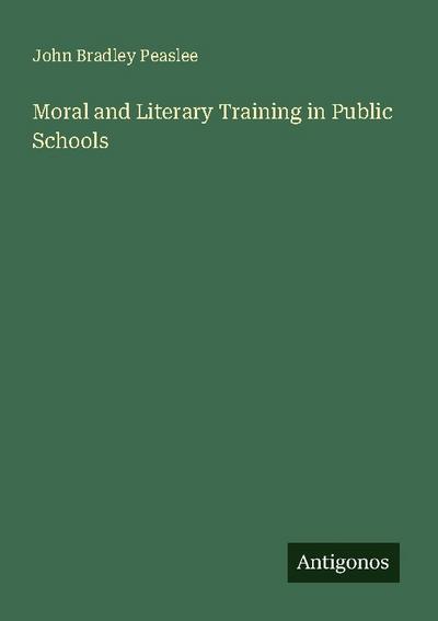 Moral and Literary Training in Public Schools
