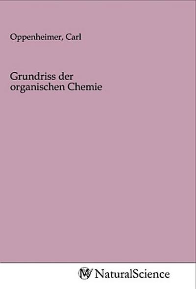 Grundriss der organischen Chemie