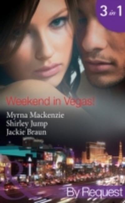 Weekend in Vegas!: Saving Cinderella! (Girls’ Weekend in Vegas, Book 1) / Vegas Pregnancy Surprise (Girls’ Weekend in Vegas, Book 2) / Inconveniently Wed! (Girls’ Weekend in Vegas, Book 3) (Mills & Boon By Request)