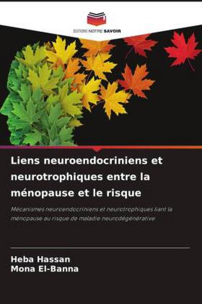 Liens neuroendocriniens et neurotrophiques entre la ménopause et le risque