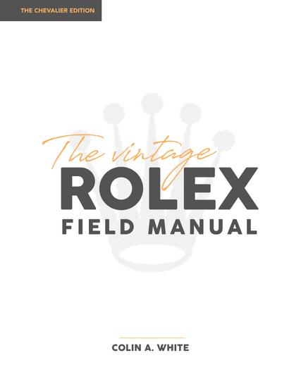 The Vintage Rolex Field Manual