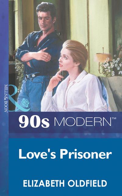 Love’s Prisoner (Mills & Boon Vintage 90s Modern)