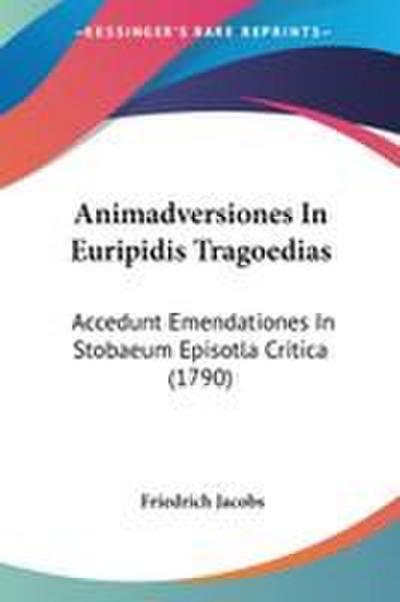 Animadversiones In Euripidis Tragoedias