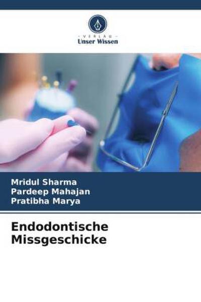 Endodontische Missgeschicke
