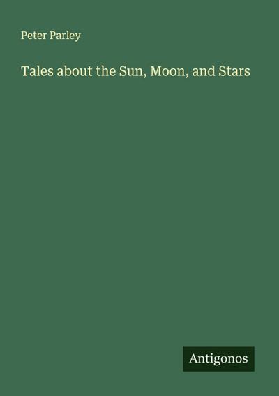 Tales about the Sun, Moon, and Stars