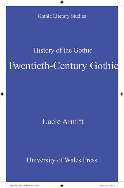 History of the Gothic: Twentieth-Century Gothic