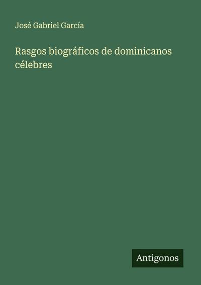 Rasgos biográficos de dominicanos célebres