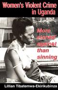 Women’s Violent Crime in Uganda. More Sinned Against than Sinning