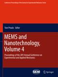 MEMS and Nanotechnology, Volume 4: Proceedings of the 2011 Annual Conference on Experimental and Applied Mechanics (Conference Proceedings of the Society for Experimental Mechanics Series)