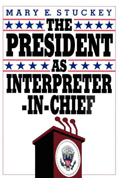 The President as Interpreter-In-Chief