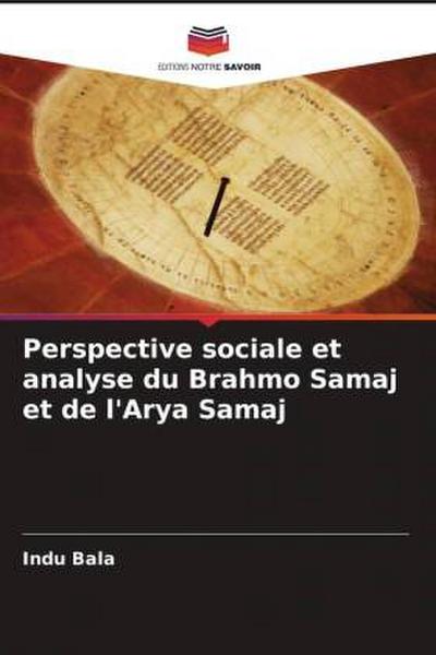Perspective sociale et analyse du Brahmo Samaj et de l’Arya Samaj