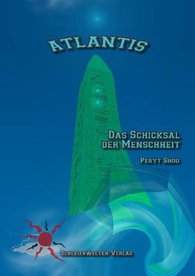 Atlantis - Das Schicksal der Menschheit