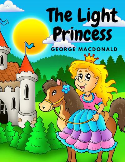 George Macdonald: Light Princess