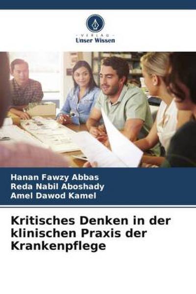 Kritisches Denken in der klinischen Praxis der Krankenpflege
