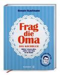 Frag die Oma - das Kochbuch